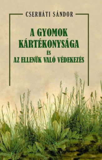 A gyomok kártékonysága és az ellenük való védekezés termékhez kapcsolódó kép