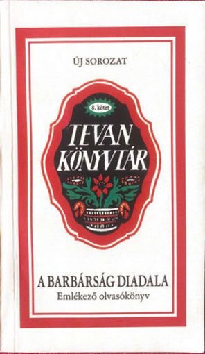 A barbárság diadala - Emlékező olvasókönyv termékhez kapcsolódó kép