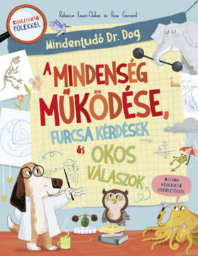 Mindent tudó dr. Dog - A Mindenség működése, furcsa kérdések és okos válaszok termékhez kapcsolódó kép