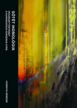 Sötét ikonológia - Művészettörténet a humanizmus korszaka után termékhez kapcsolódó kép