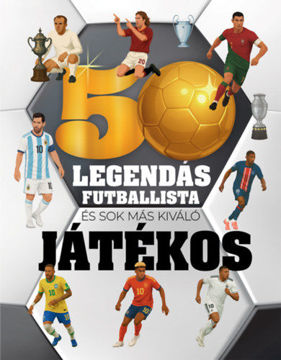 50 legendás futballista - és sok más kiváló játékos termékhez kapcsolódó kép