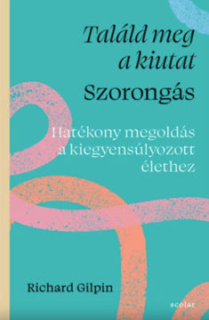 Találd meg a kiutat - Szorongás - Hatékony megoldás a kiegyensúlyozott élethez termékhez kapcsolódó kép
