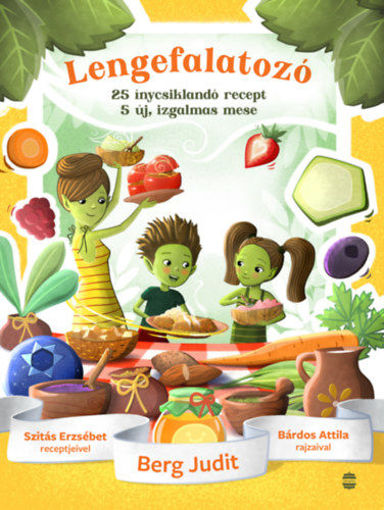 Lengefalatozó - 25 ínycsiklandó recept, 5 új, izgalmas mese termékhez kapcsolódó kép