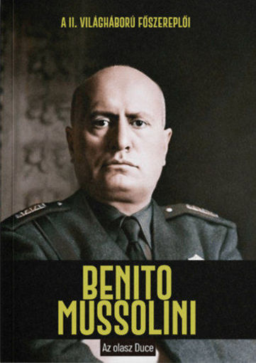 Benito Mussolini - Az olasz Duce termékhez kapcsolódó kép