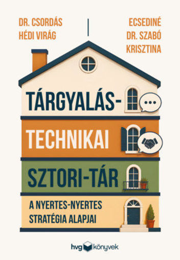 Tárgyalástechnikai sztori-tár - A nyertes-nyertes stratégia alapjai termékhez kapcsolódó kép