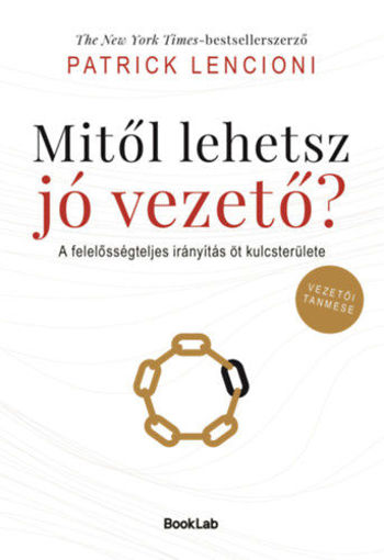 Mitől lehetsz jó vezető? - A felelősségteljes irányítás öt kulcsterülete termékhez kapcsolódó kép