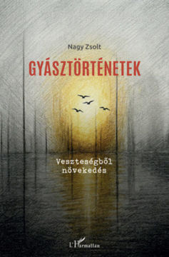 Gyásztörténetek - Veszteségből növekedés termékhez kapcsolódó kép