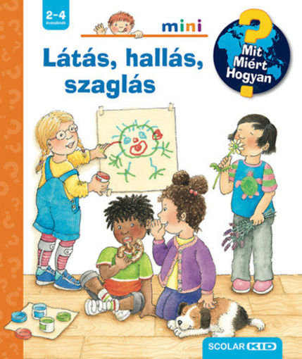 Látás, hallás, szaglás - Mit? Miért? Hogyan? Mini 79. termékhez kapcsolódó kép