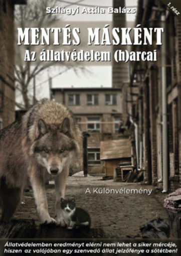Mentés Másként - Avagy az állatvédelem (h)arcai termékhez kapcsolódó kép