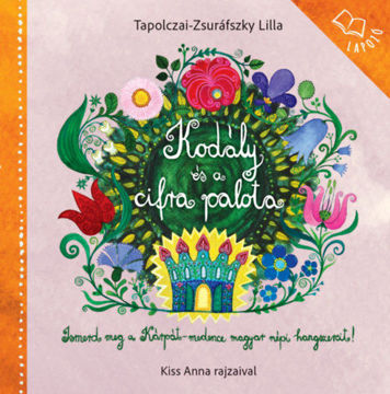 Kodály és a cirfa palota - Képes lapozó termékhez kapcsolódó kép
