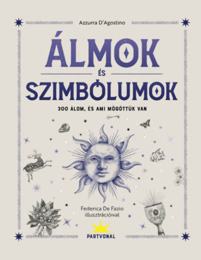 Álmok és szimbólumok - 300 álom, és ami mögöttük van termékhez kapcsolódó kép