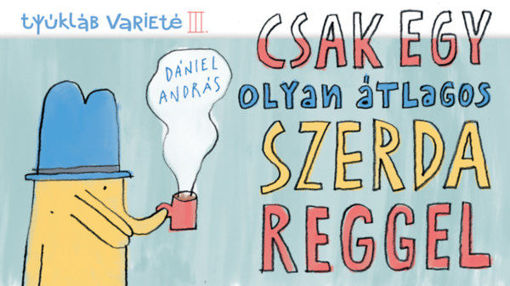 Csak egy olyan átlagos szerda reggel termékhez kapcsolódó kép