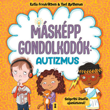 Másképp gondolkodók: Autizmus termékhez kapcsolódó kép