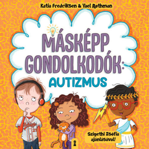 Másképp gondolkodók: Autizmus termékhez kapcsolódó kép