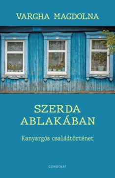Szerda ablakában - Kanyargós családtörténet termékhez kapcsolódó kép