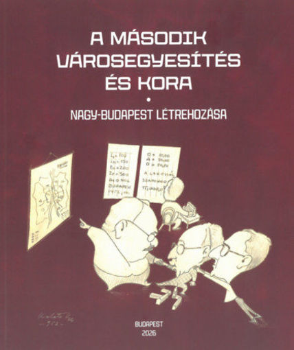 A második városegyesítés és kora - Nagy-Budapest létrehozása termékhez kapcsolódó kép