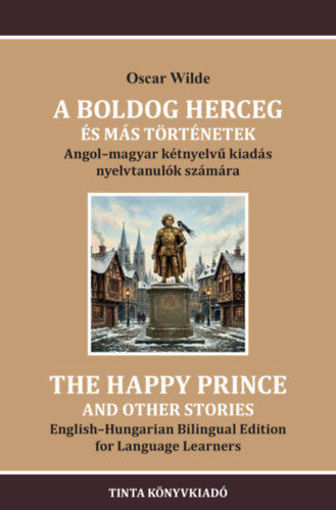 A boldog herceg és más történetek - Angol-magyar kétnyelvű kiadás nyelvtanulók számára termékhez kapcsolódó kép