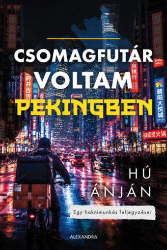 Csomagfutár voltam Pekingben termékhez kapcsolódó kép