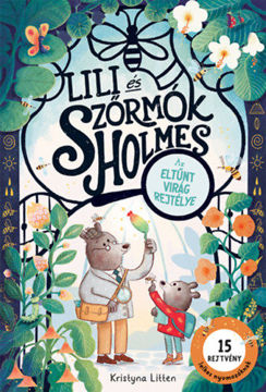 Lili és Szőrmók Holmes - Az eltűnt virág rejtélye termékhez kapcsolódó kép