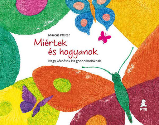 Miértek és hogyanok - Nagy kérdések kis gondolkodóknak - Nagy kérdések kis gondolkodóknak termékhez kapcsolódó kép