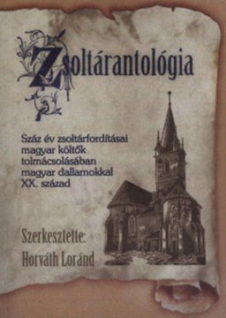 Zsoltárantológia - Száz év zsoltárfordításai magyar költők tolmácsolásában magyar dallamokkal XX. század termékhez kapcsolódó kép