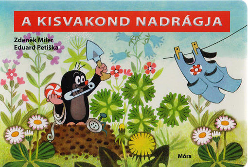 A kisvakond nadrágja (lapozó) termékhez kapcsolódó kép