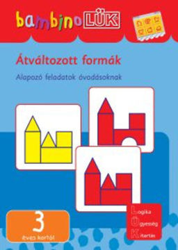 Átváltozott formák - Alapozó feladatok óvodásoknak 3 éves kortól termékhez kapcsolódó kép