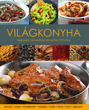 Világkonyha - Népszerű nemzetközi receptek otthonra termékhez kapcsolódó kép
