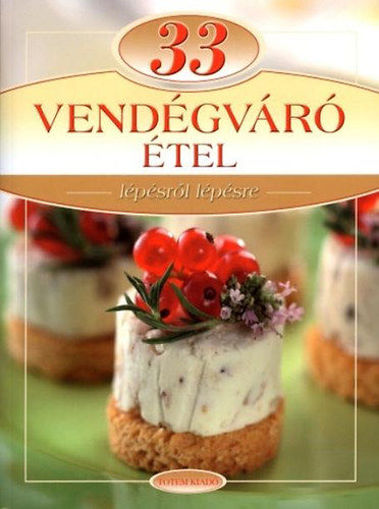 33 vendégváró étel - Lépésről lépésre termékhez kapcsolódó kép