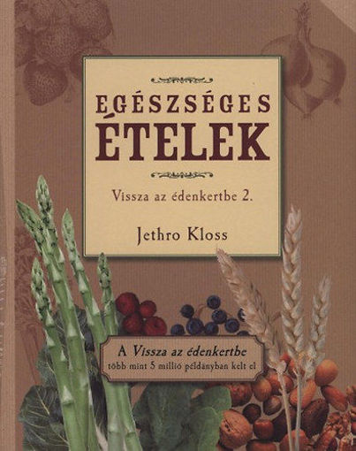 Egészséges ételek - Vissza az édenkertbe 2. - Vissza az édenkertbe 2. termékhez kapcsolódó kép
