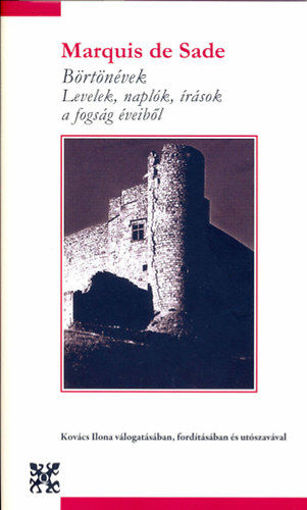 Börtönévek - Levelek, naplók, írások a fogság éveiből - Levelek, naplók, írások a fogság éveiből termékhez kapcsolódó kép