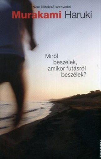 Miről beszélek, amikor futásról beszélek? termékhez kapcsolódó kép