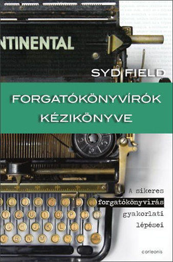 Forgatókönyvírók kézikönyve - A sikeres forgatókönyvírás gyakorlati lépései termékhez kapcsolódó kép