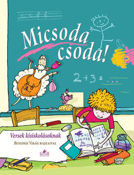 Micsoda csoda! - Versek kisiskolásoknak termékhez kapcsolódó kép
