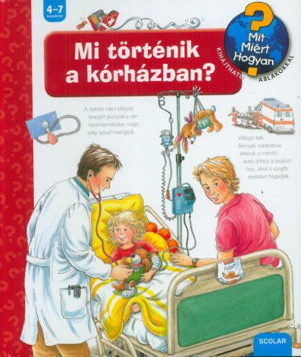 Mi történik a kórházban? - Mit? Miért? Hogyan? 34. termékhez kapcsolódó kép