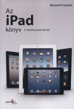 Az iPad könyv  - A tabletkorszak-alkotó termékhez kapcsolódó kép