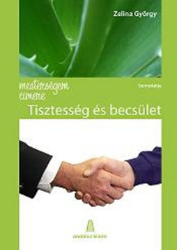 Mesterségem címere - Tisztesség és becsület termékhez kapcsolódó kép