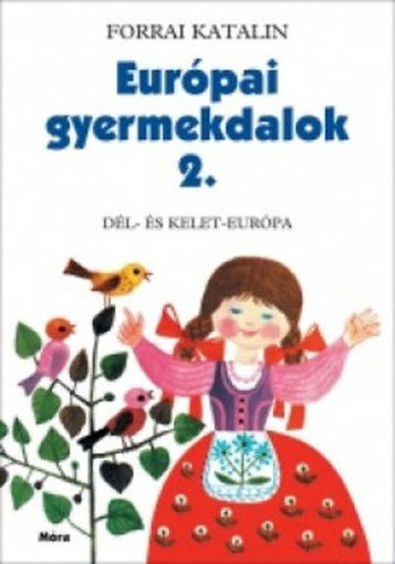 Európai gyermekdalok 2. - Dél- és Kelet-Európa termékhez kapcsolódó kép
