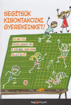 Segítsük kibontakozni gyerekeinket! - Kitartás, kíváncsiság és a személyiségben rejlő erő termékhez kapcsolódó kép