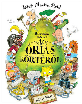 Hihetetlen történet az óriás körtéről termékhez kapcsolódó kép