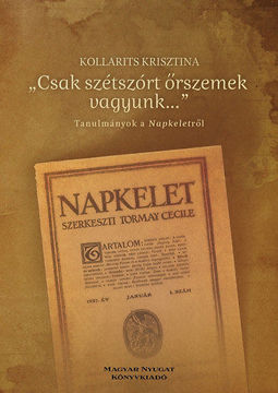 "Csak szétszórt őrszemek vagyunk..." - Tanulmányok a Napkeletről termékhez kapcsolódó kép