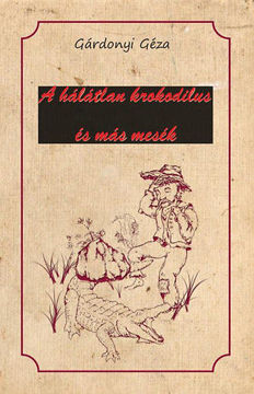 A hálátlan krokodilus és más mesék termékhez kapcsolódó kép