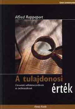 A tulajdonosi érték - Útmutató vállalatvezetőknek és befektetőknek termékhez kapcsolódó kép