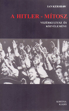 A Hitler-mítosz - Vezérkultusz és közvélemény termékhez kapcsolódó kép