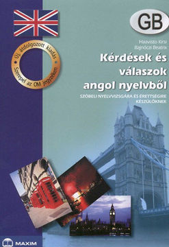 Kérdések és válaszok angol nyelvből - Szóbeli nyelvvizsgára és érettségire készülőknek - Szóbeli nyelvvizsgára és érettségire készülőknek termékhez kapcsolódó kép