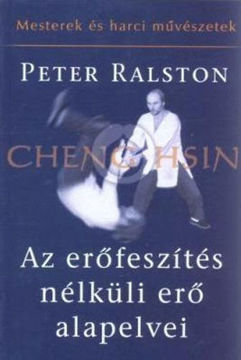 Az erőfeszítés nélküli erő alapelvei - Cheng Hsin termékhez kapcsolódó kép