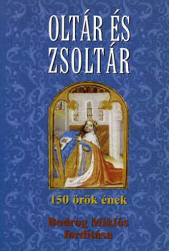 Oltár és zsoltár - 150 örök ének - 150 örök ének termékhez kapcsolódó kép