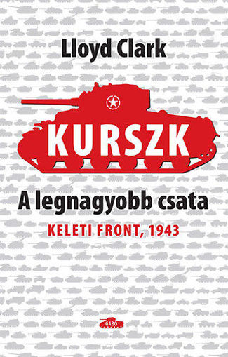 Kurszk, a legnagyobb csata - Keleti Front, 1943 termékhez kapcsolódó kép