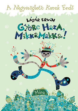 Gyere haza, Mikkamakka! termékhez kapcsolódó kép
