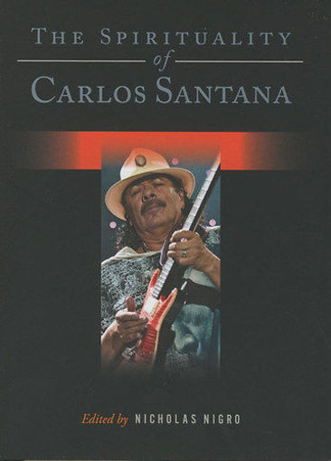 The Spirituality of Carlos Santana termékhez kapcsolódó kép